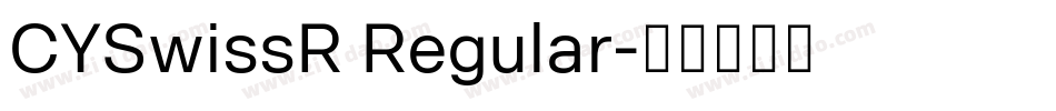 CYSwissR Regular字体转换